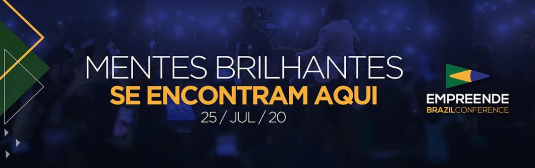 Empreende Brazil Conference: Fique por dentro desse evento! 