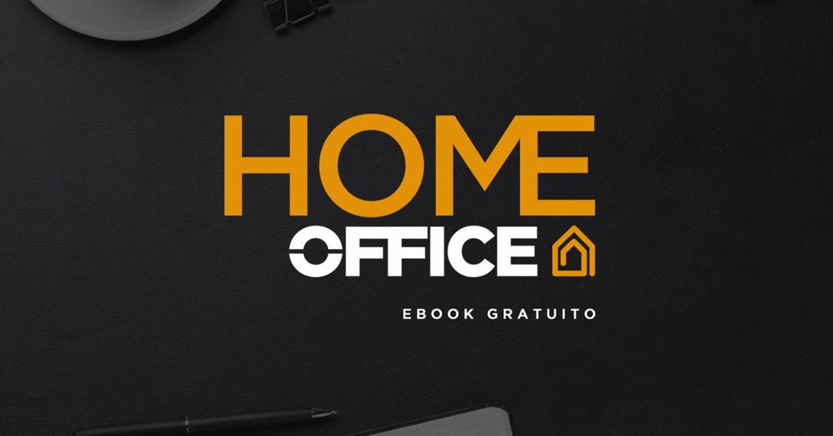 Home office: as adaptações do formato de trabalho em novos tempos 